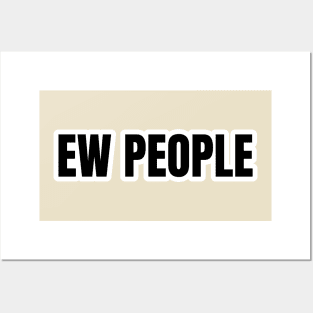 Ew People Typography Posters and Art